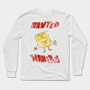 WANTED MANIAC Long Sleeve T-Shirt